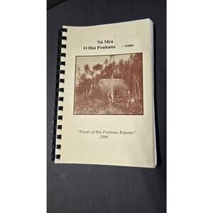 Na Mea Ai O Hui Pouhana Kupono Foods Spiral Kamehameha Hawaiian Cookbook 2006